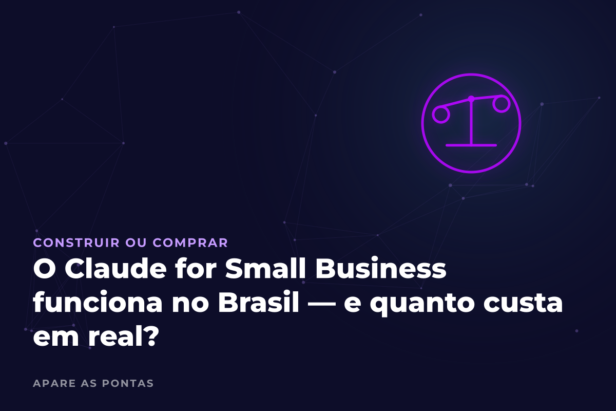 O Claude for Small Business funciona no Brasil — e quanto custa em real?