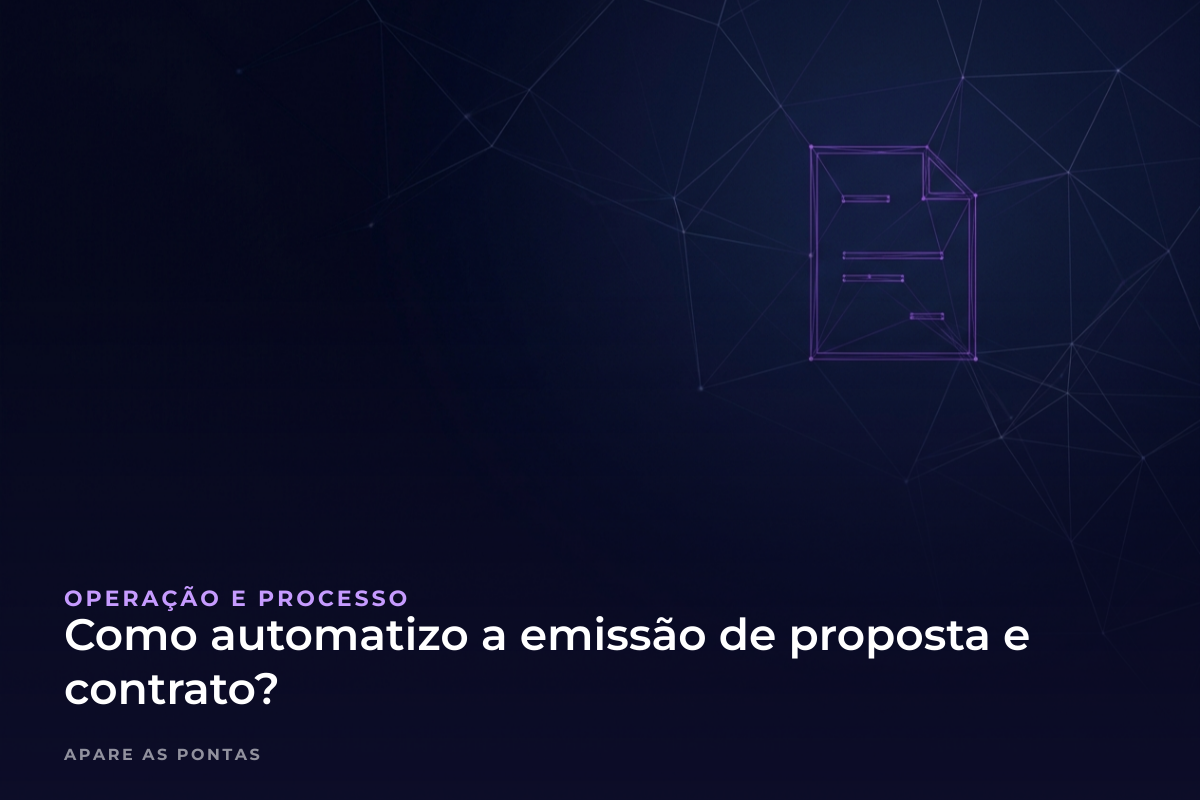 Como automatizo a emissão de proposta e contrato?