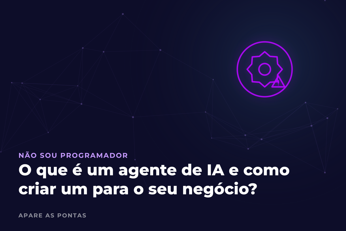 O que é um agente de IA e como criar um para o seu negócio?